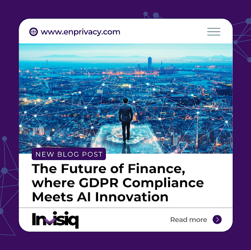The Future of Finance, where GDPR Compliance Meets AI Innovation